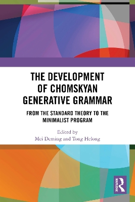 Development of Chomskyan Generative Grammar: From the Standard Theory to the Minimalist Program
