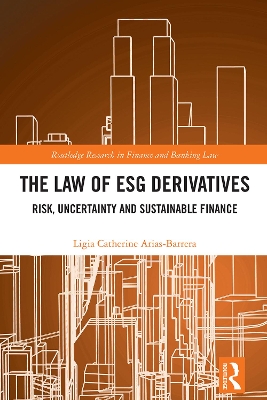 Law of ESG Derivatives: Risk, Uncertainty and Sustainable Finance