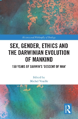 Sex, Gender, Ethics and the Darwinian Evolution of Mankind: 150 years of Darwin's 'Descent of Man'
