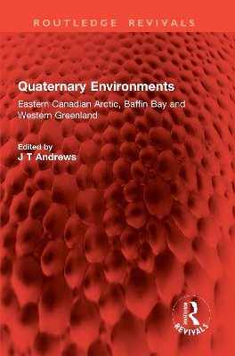 Quaternary Environments: Eastern Canadian Arctic, Baffin Bay and Western Greenland