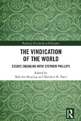 Vindication of the World: Essays Engaging with Stephen Phillips