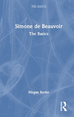 Simone de Beauvoir: The Basics