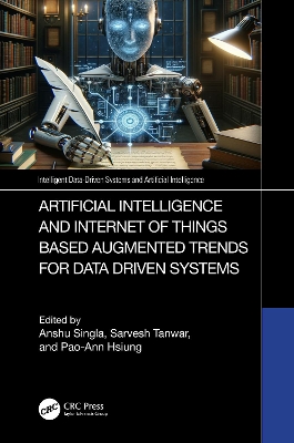 Artificial Intelligence and Internet of Things based Augmented Trends for Data Driven Systems