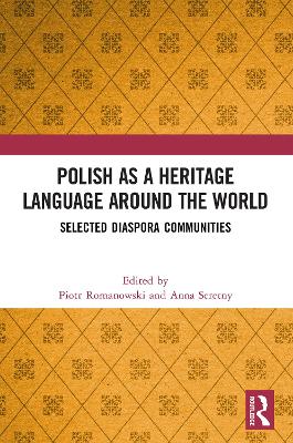 Polish as a Heritage Language Around the World: Selected Diaspora Communities