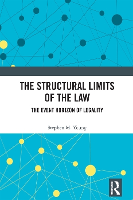 Structural Limits of the Law: The Event Horizon of Legality