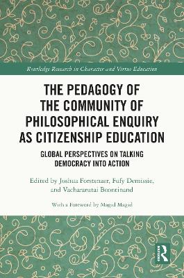 Pedagogy of the Community of Philosophical Enquiry as Citizenship Education: Global Perspectives on Talking Democracy into Action