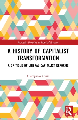 History of Capitalist Transformation: A Critique of Liberal-Capitalist Reforms