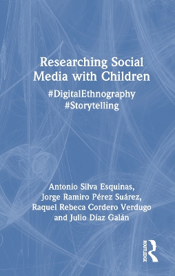 Researching Social Media with Children: #DigitalEthnography #Storytelling