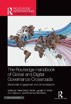 Routledge Handbook of Global and Digital Governance Crossroads: Stakeholder Engagement and Democratization
