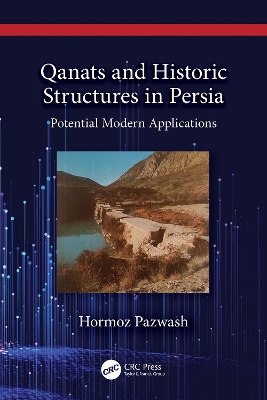 Qanats and Historic Structures in Persia: Potential Modern Applications