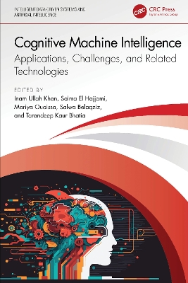 Cognitive Machine Intelligence: Applications, Challenges, and Related Technologies