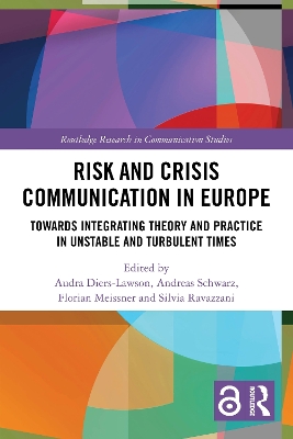 Risk and Crisis Communication in Europe: Towards Integrating Theory and Practice in Unstable and Turbulent Times