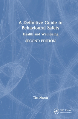 Definitive Guide to Behavioural Safety: Health and Well-Being, Second Edition