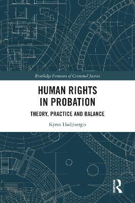 Human Rights in Probation: Theory, Practice and Balance