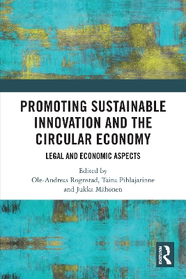 Promoting Sustainable Innovation and the Circular Economy: Legal and Economic Aspects