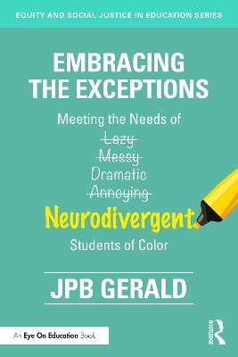 Embracing the Exceptions: Meeting the Needs of Neurodivergent Students of Color
