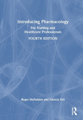 Introducing Pharmacology: For Nursing and Healthcare Professionals