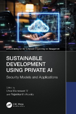 Sustainable Development Using Private AI: Security Models and Applications