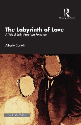 Labyrinth of Love: A Tale of Latin American Romance