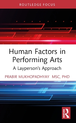 Human Factors in Performing Arts: A Layperson's Approach