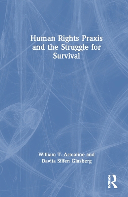 Human Rights Praxis and the Struggle for Survival