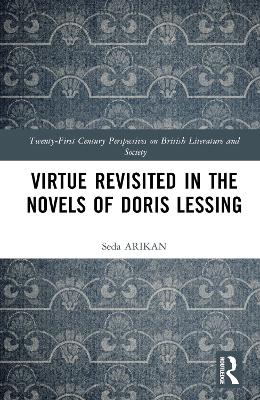 Virtue Revisited in the Novels of Doris Lessing