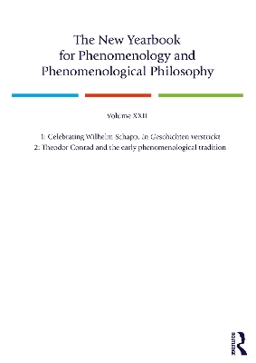 New Yearbook for Phenomenology and Phenomenological Philosophy: Volume 22, Special Issue. 1: Celebrating Wilhelm Schapp, In Geschichten verstrickt 2: Theodor Conrad and the early phenomenological tradition