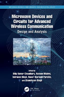 Microwave Devices and Circuits for Advanced Wireless Communication: Design and Analysis