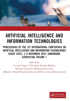 Artificial Intelligence and Information Technologies: Proceedings of the 1st International Conference on Artificial Intelligence and Information Technologies (ICAIIT 2023), 3-4 November 2023, Samarkand, Uzbekistan, Volume 1