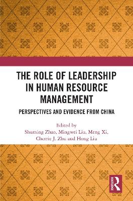 Role of Leadership in Human Resource Management: Perspectives and Evidence from China