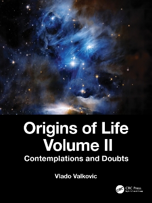 Origins of Life Volume II: Contemplations and Doubts