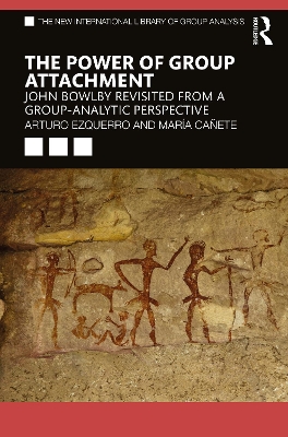 Power of Group Attachment: John Bowlby Revisited from a Group-Analytic Perspective