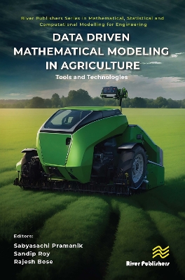 Data Driven Mathematical Modeling in Agriculture: Tools and Technologies
