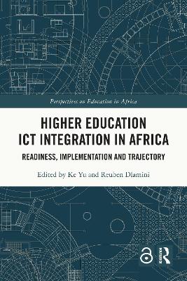 Higher Education ICT Integration in Africa: Readiness, Implementation and Trajectory