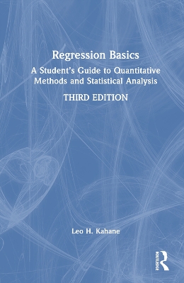 Regression Basics: A Student's Guide to Quantitative Methods and Statistical Analysis
