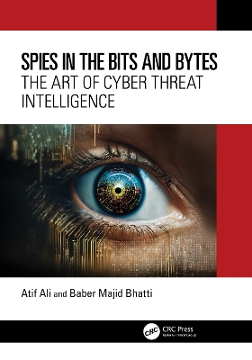 Spies in the Bits and Bytes: The Art of Cyber Threat Intelligence