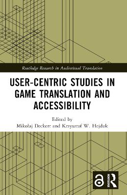 User-Centric Studies in Game Translation and Accessibility