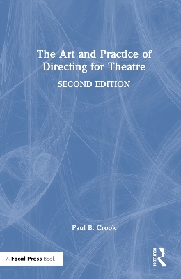 Art and Practice of Directing for Theatre