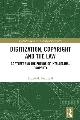 Digitization, Copyright and the Law: Copyleft and the Future of Intellectual Property