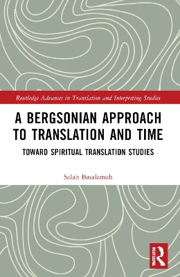 Bergsonian Approach to Translation and Time: Toward Spiritual Translation Studies