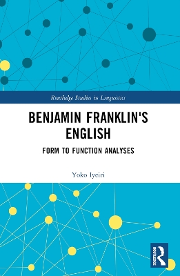 Benjamin Franklin's English: Form to Function Analyses