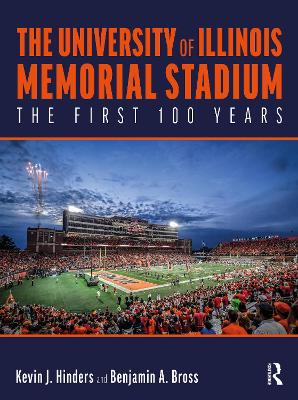 University of Illinois Memorial Stadium: The First 100 Years