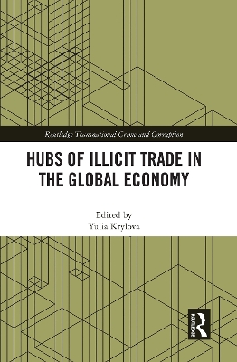 Hubs of Illicit Trade in the Global Economy