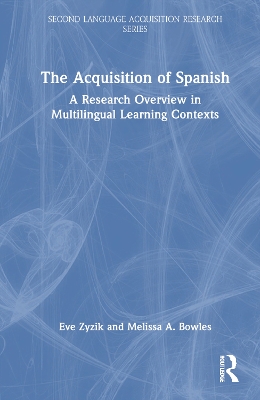 Acquisition of Spanish: A Research Overview in Multilingual Learning Contexts