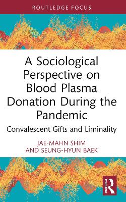 Sociological Perspective on Blood Plasma Donation During the Pandemic: Convalescent Gifts and Liminality