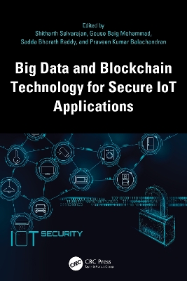 Big Data and Blockchain Technology for Secure IoT Applications