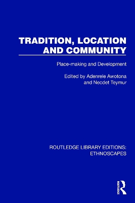Tradition, Location and Community: Place-making and Development