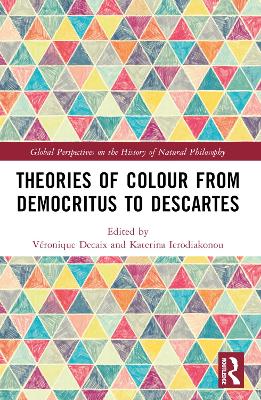 Theories of Colour from Democritus to Descartes