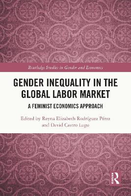 Gender Inequality in the Global Labor Market: A Feminist Economics Approach
