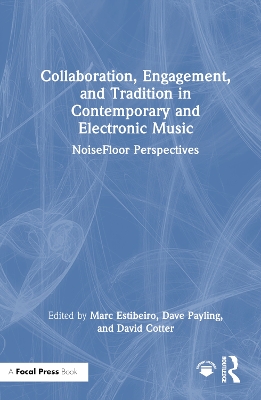 Collaboration, Engagement, and Tradition in Contemporary and Electronic Music: NoiseFloor Perspectives